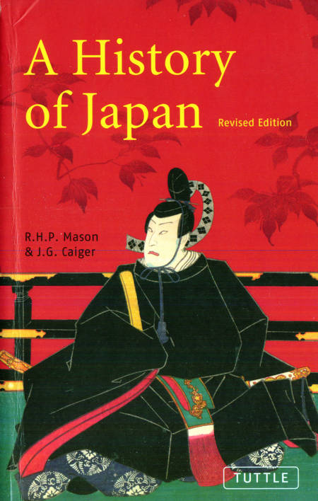 R.H.P. Mason, J.G. Caiger - A History of Japan