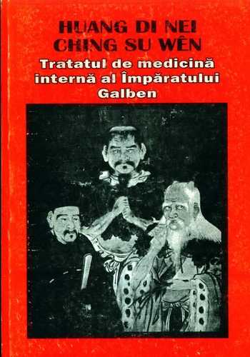 Hunag Di Nei -Tratatul de medicină internă al Împăratului Galben