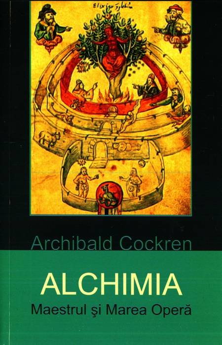 Archibald Cockren - Alchimia - Maestrul şi Marea Operă
