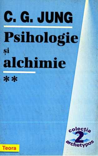 C.G. Jung - Psihologie şi alchimie (vol. II)