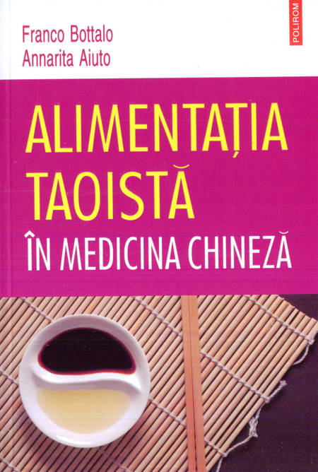 Franco Bottalo - Alimentația taoistă în medicina chineză