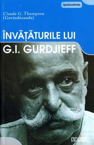 Claude G. Thompson - Învăţăturile lui G.I. Gurdjieff