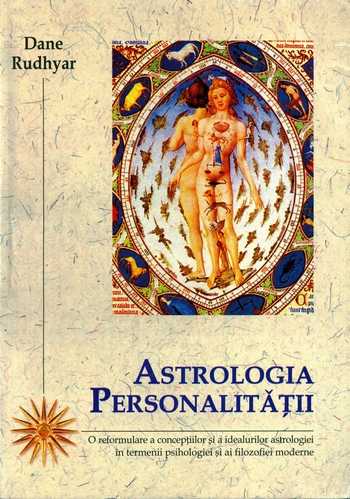 Dane Rudhyar - Astrologia personalităţii