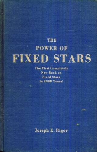 Joseph E. Rigor - The Power of Fixed Stars