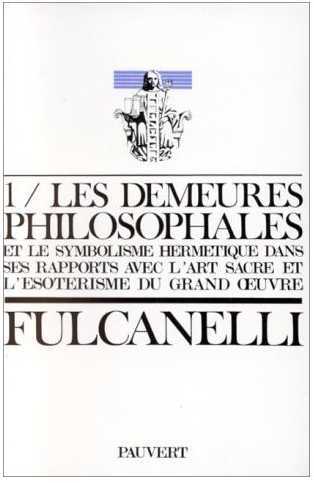 Fulcanelli - Les demeures philosophales (vol. 1)