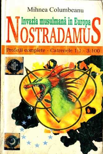 Mihnea Columbeanu - Nostradamus - Profeţii complete