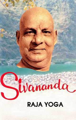 Swami Sivananda - Raja Yoga