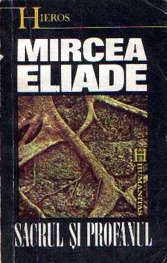 Mircea Eliade - Sacrul şi profanul
