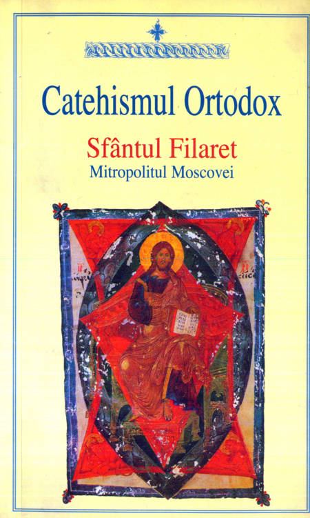 Sfântul Filaret - Catehismul Ortodox