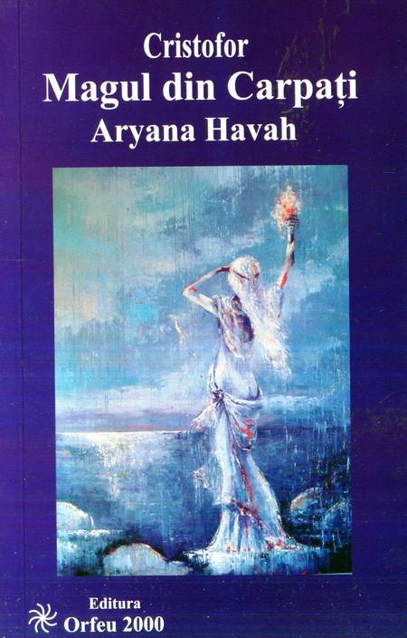 Aryana Havah - Cristofor - Magul din Carpați - Click pe imagine pentru închidere