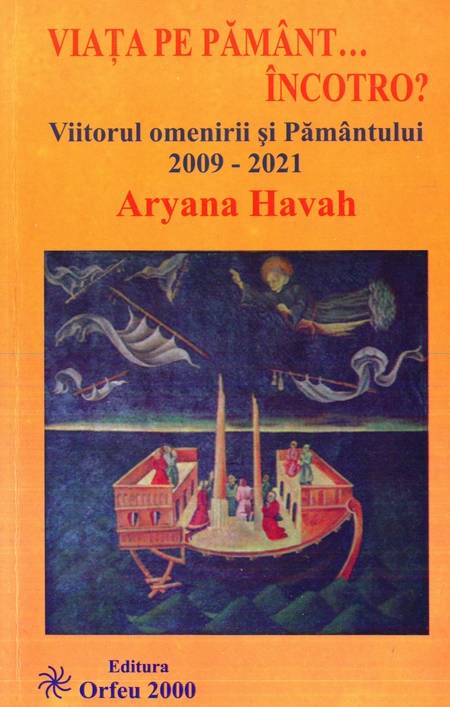 Aryana Havah - Viața pe Pământ, încotro?