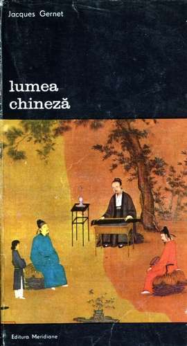 Jacques Gernet - Lumea chineză (vol. I)