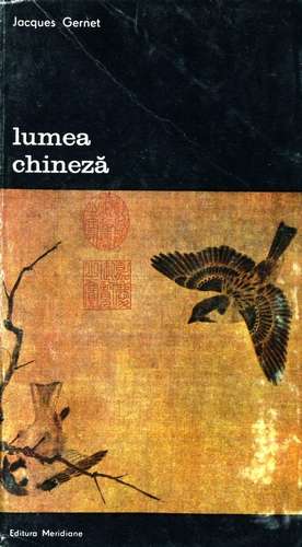 Jacques Gernet - Lumea chineză (vol. II)