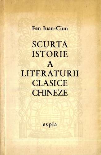 Fen Iuan-Ciun - Scurtă istorie a literaturii clasice chineze