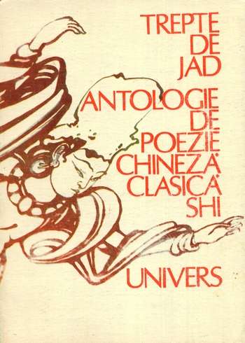 Trepte de jad - Antologie de poezie chineză clasică Shi