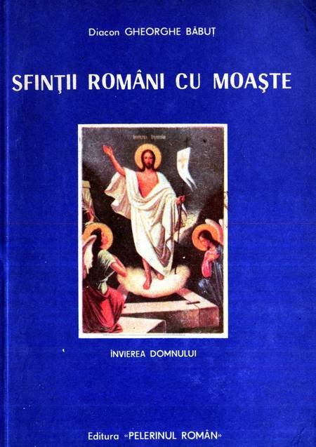 Gheorghe Băbuț - Sfinții români cu moaște