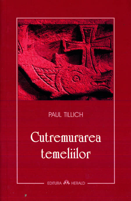 Paul Tillich - Cutremurarea temeliilor