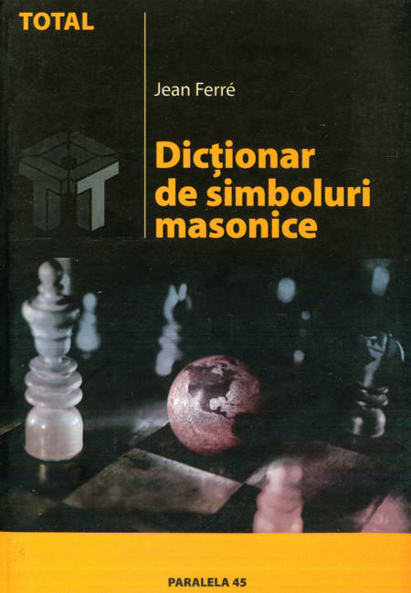 Jean Ferre - Dicționar de simboluri masonice