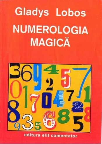 Gladys Lobos - Numerologia magică