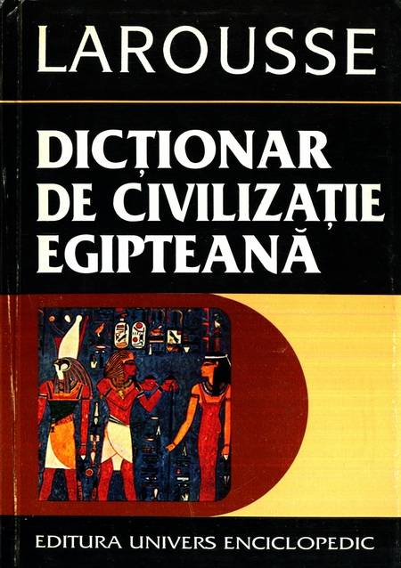 Larousse - Dicționar de civilizație egipteană