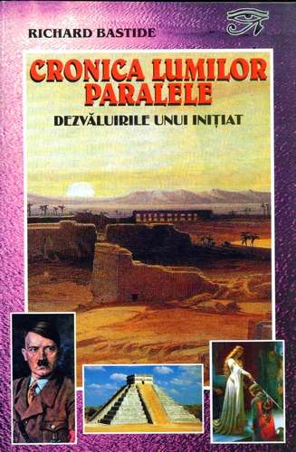 Richard Bastide - Cronica lumilor paralele