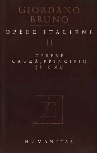 Giordano Bruno - Despre cauză, principiu şi Unu