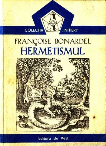 Francoise Bonardel - Hermetismul