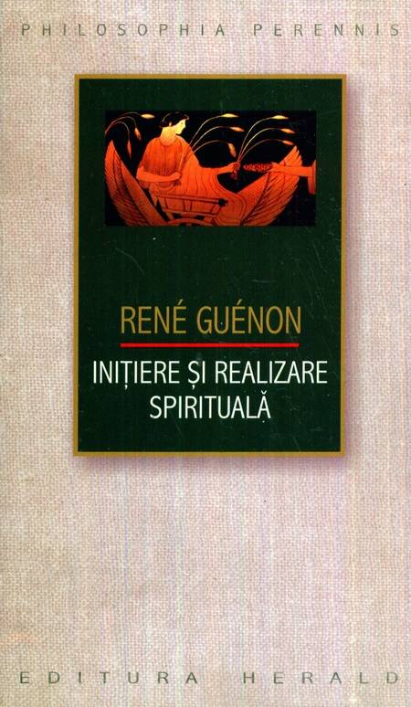 Rene Guenon - Inițiere și realizare spirituală