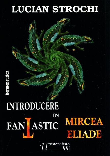 Lucian Strochi - Introducere în fantastic - Mircea Eliade - Click pe imagine pentru închidere