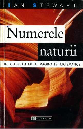 Ian Stewart - Numerele naturii - Ireala realitate a imaginaţiei