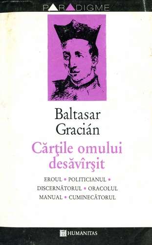 Baltasar Gracian - Cărţile omului desăvârşit