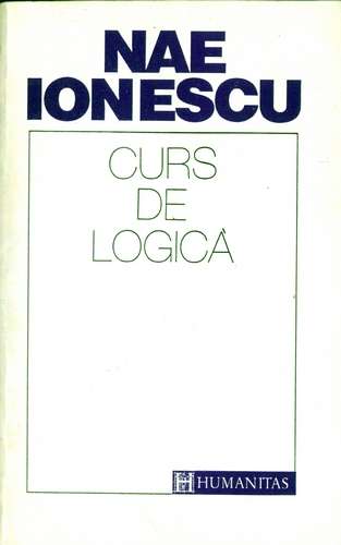 Nae Ionescu - Curs de logică