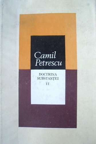 Camil Petrescu - Doctrina substanţei (vol. 2)
