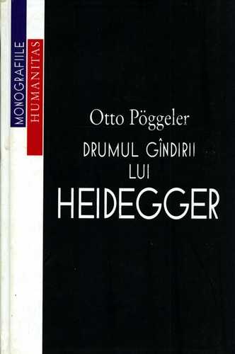 Otto Poggeler - Drumul gândirii lui Heidegger