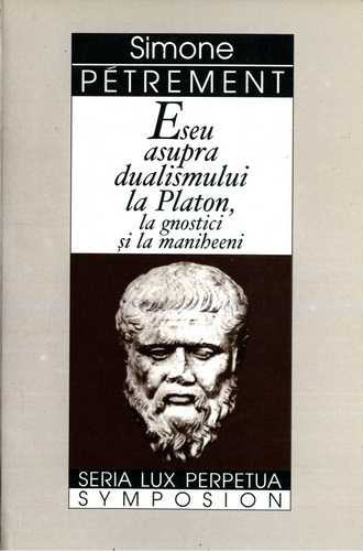 Simone Petrement - Eseu asupra dualismului la Platon
