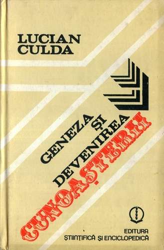 Lucian Culda - Geneza şi devenirea cunoaşterii