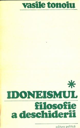 Vasile Tonoiu - Idoneismul - Filosofie a deschiderii