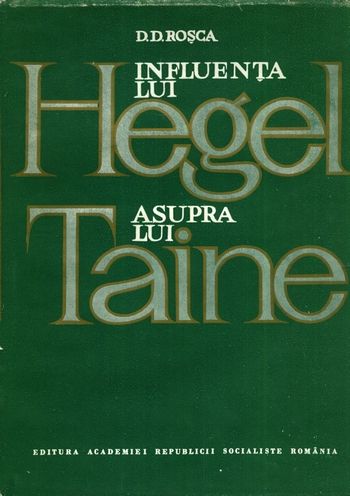 D.D. Roşca - Influenţa lui Hegel asupra lui Taine