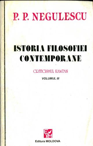 P.P. Negulescu - Istoria filosofiei contemporane (vol. 3)