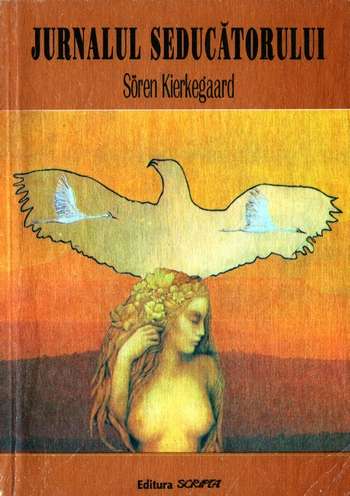 Soren Kierkegaard - Jurnalul seducătorului