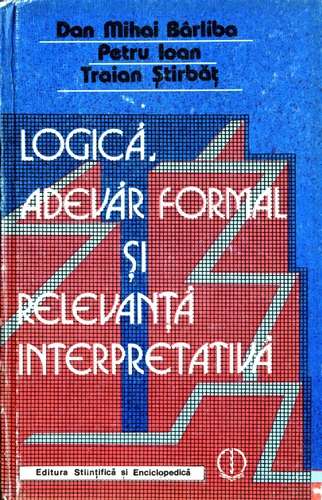 D. Bârliba - Logică, adevăr formal şi relevanţă interpretativă