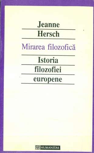 Jeanne Hersch - Mirarea filozofică - Istoria filozofiei europene