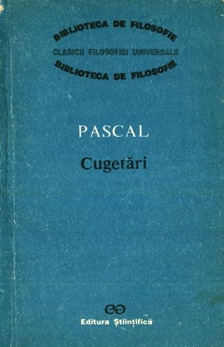 Blaise Pascal - Cugetări - Click pe imagine pentru închidere