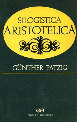 Gunther Patzig - Silogistica aristotelică