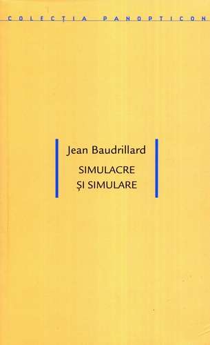 Jean Baudrillard - Simulacre şi simulare