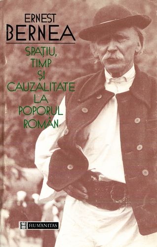 Ernest Bernea - Spaţiu, timp şi cauzalitate la poporul român