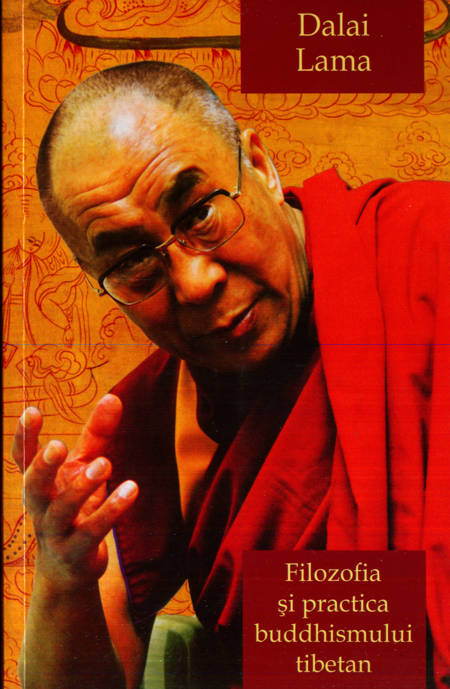 Dalai Lama - Filozofia și practica buddhismului tibetan