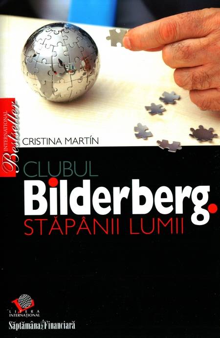 Cristina Martin - Clubul Bilderberg - Stăpânii lumii