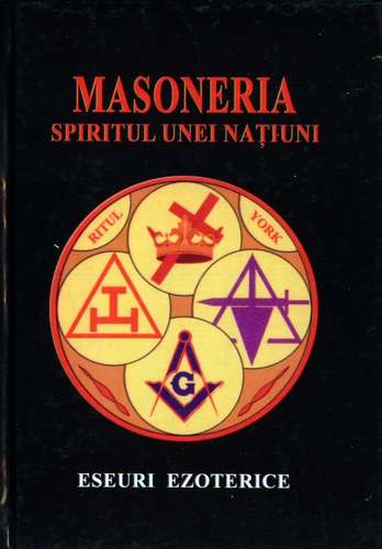 Olimpian Ungherea - Masoneria - Spiritul unei naţiuni