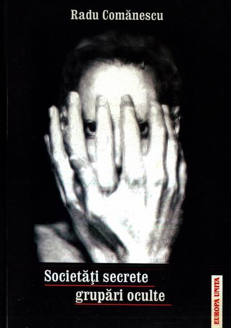 Radu Comănescu - Societăți secrete, grupări oculte